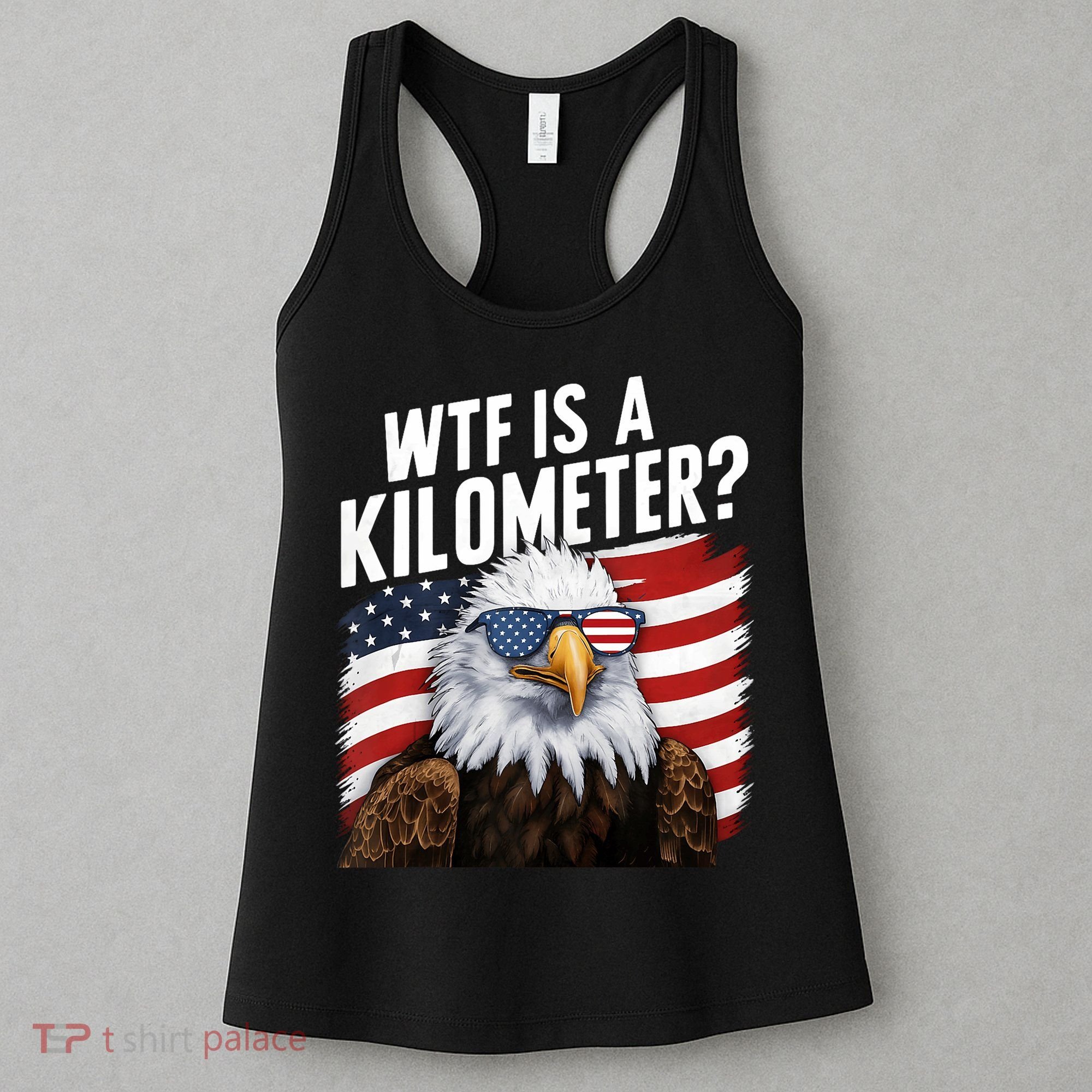 Hilarious Wtf Is A Kilometer 4th Of July Independence Day Women's Tank Top