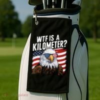 Hilarious Wtf Is A Kilometer 4th Of July Independence Day Golf Towel thumb 2