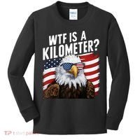 Hilarious Wtf Is A Kilometer 4th Of July Independence Day Kids Long Sleeve Shirt thumb 0
