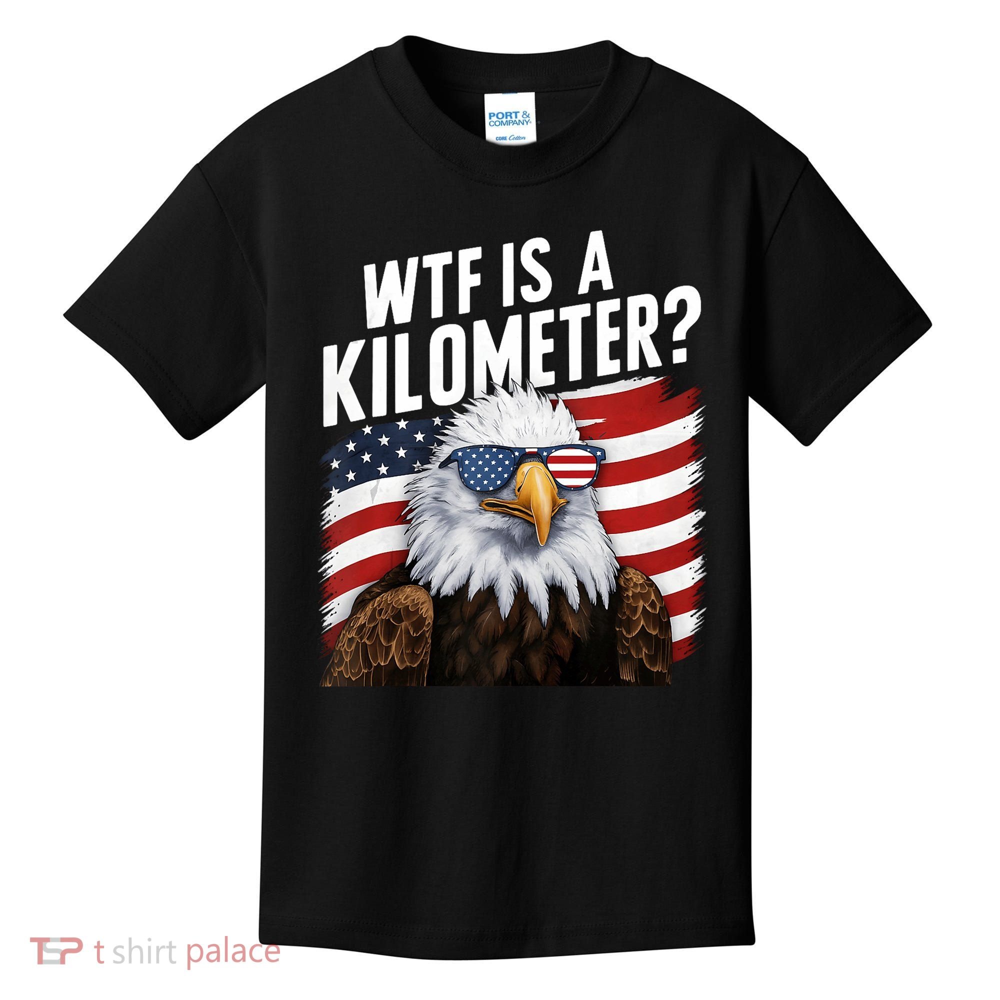 Hilarious Wtf Is A Kilometer 4th Of July Independence Day Kids T-Shirt