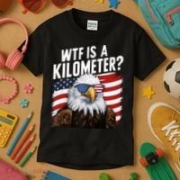 Hilarious Wtf Is A Kilometer 4th Of July Independence Day Kids T-Shirt thumb 3