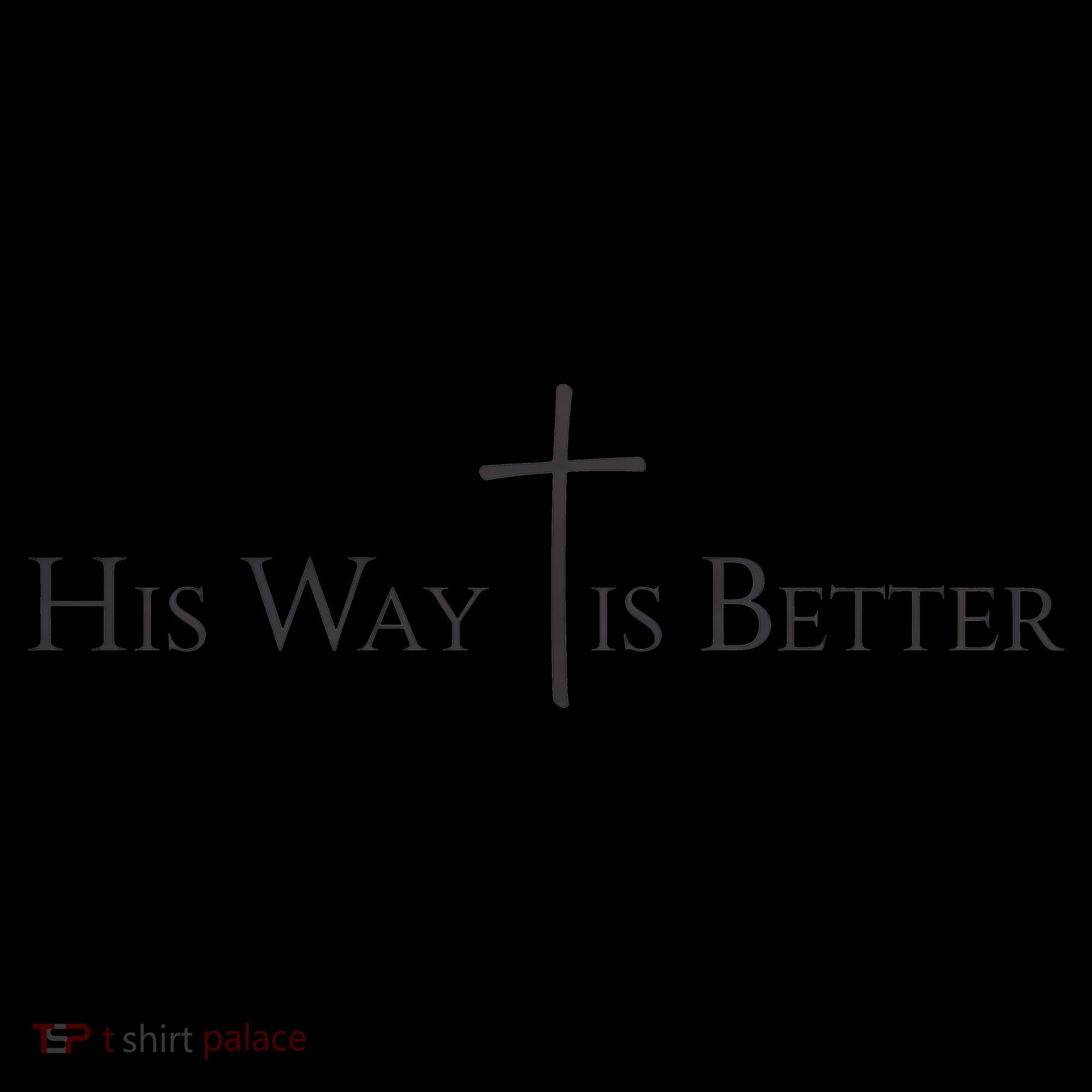 His Way Is Better Christian Jesus Coffee Mug