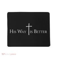 His Way Is Better Christian Jesus Mousepad thumb 0
