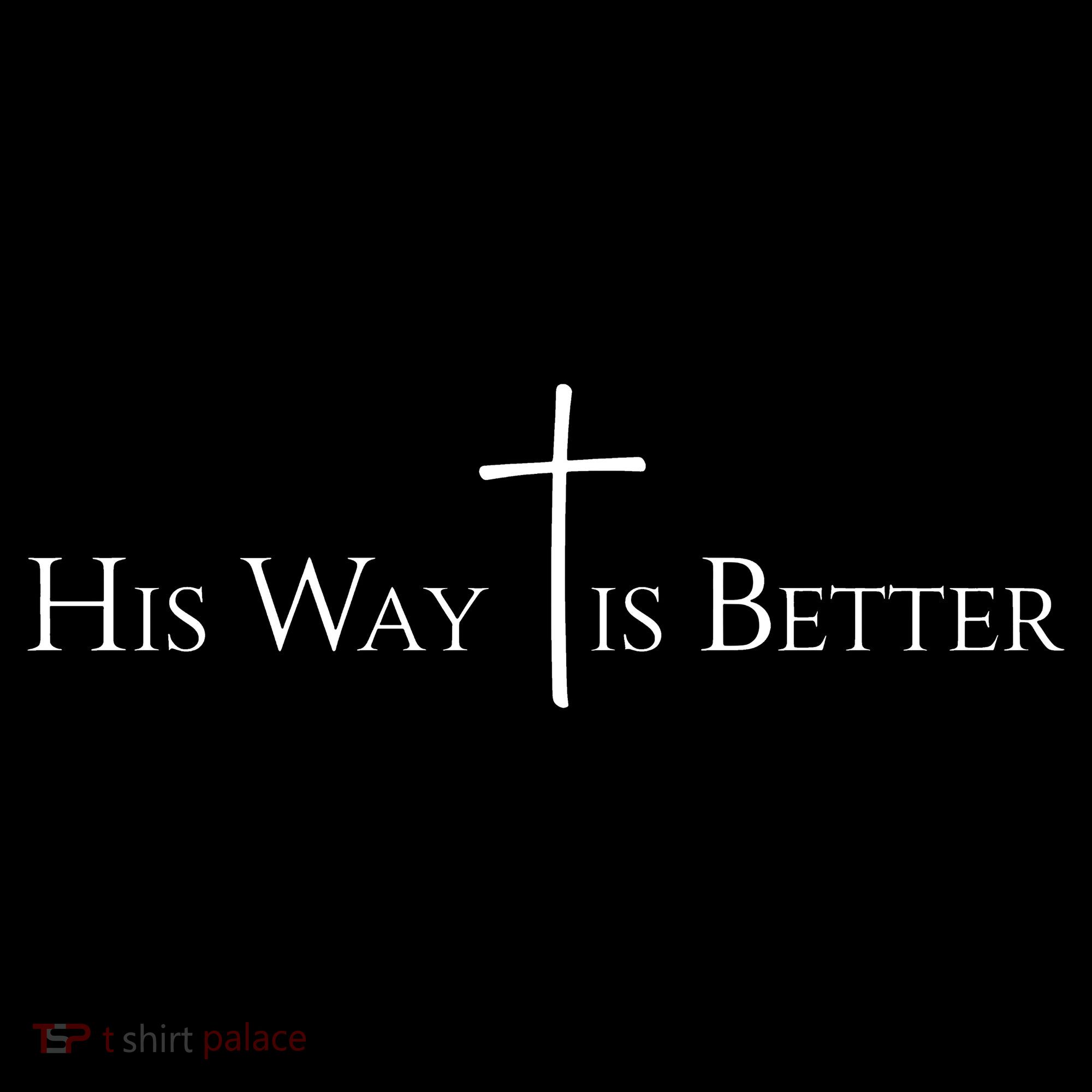 His Way Is Better Christian Jesus Toddler Hoodie