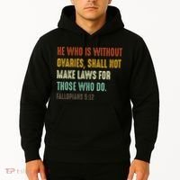 He Who Is Without Ovaries Shall Not Make Laws For Those Hoodie thumb 2