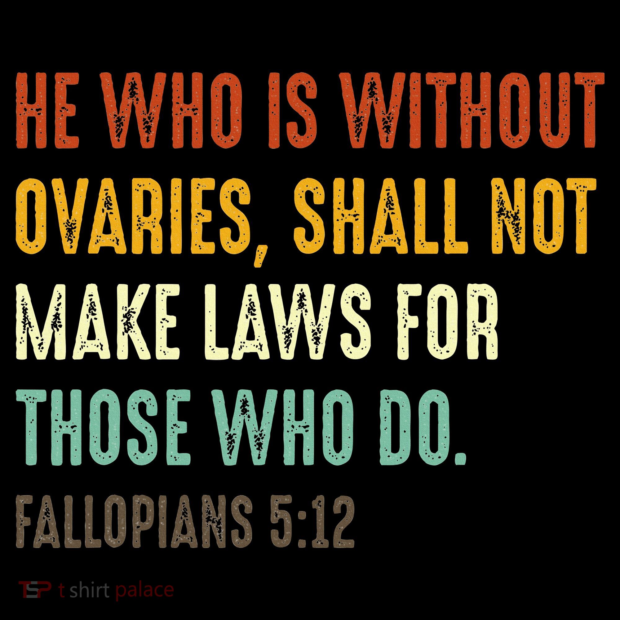 He Who Is Without Ovaries Shall Not Make Laws For Those Women's Tank Top