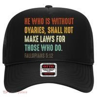 He Who Is Without Ovaries Shall Not Make Laws For Those Hat thumb 0
