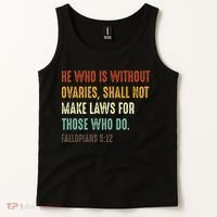 He Who Is Without Ovaries Shall Not Make Laws For Those Tank Top thumb 2