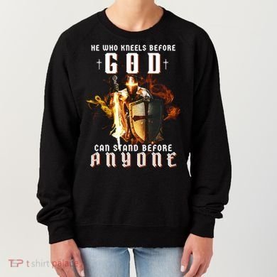 He Who Kneels Before God Can Stand Before Anyone Women's Sweatshirt