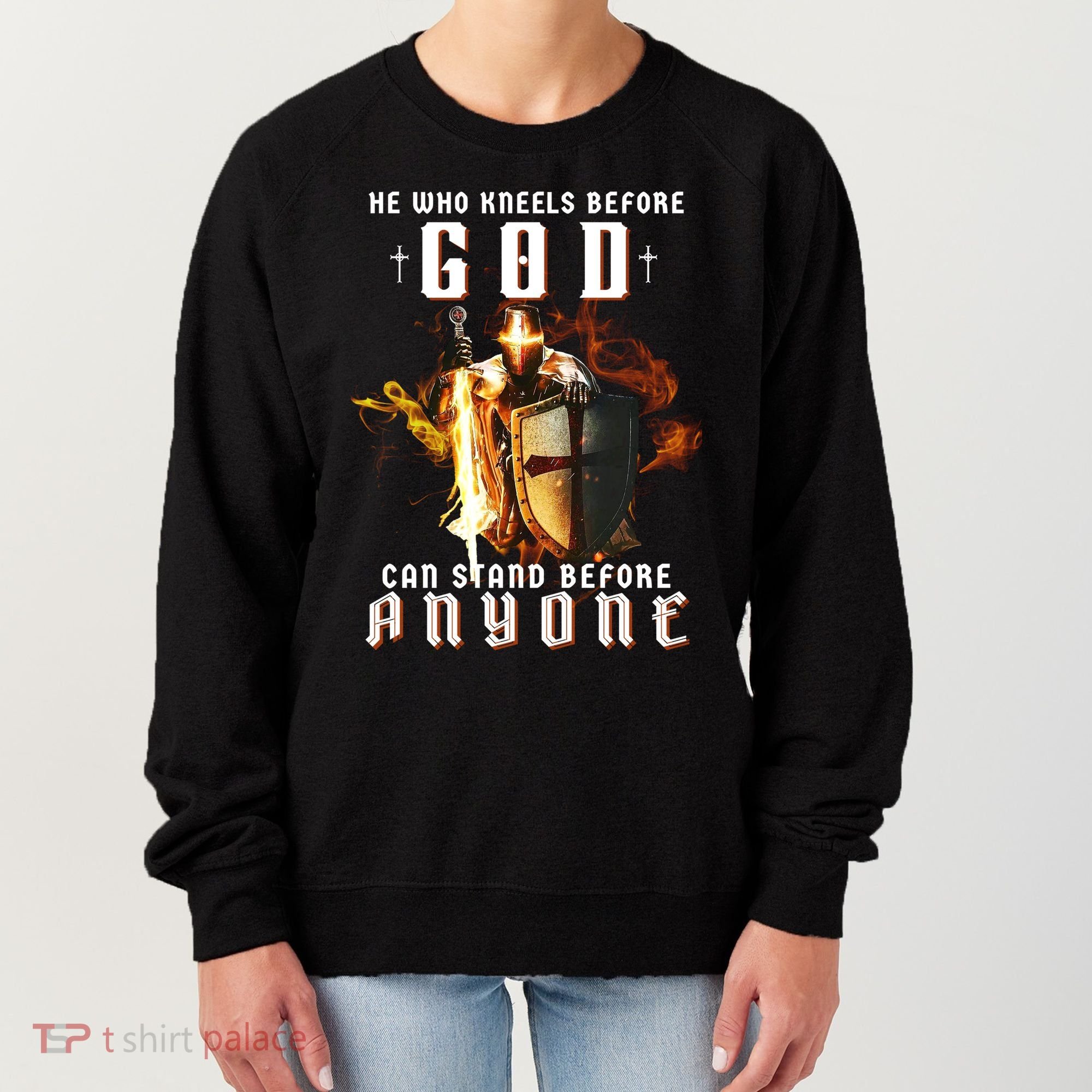He Who Kneels Before God Can Stand Before Anyone Women's Sweatshirt