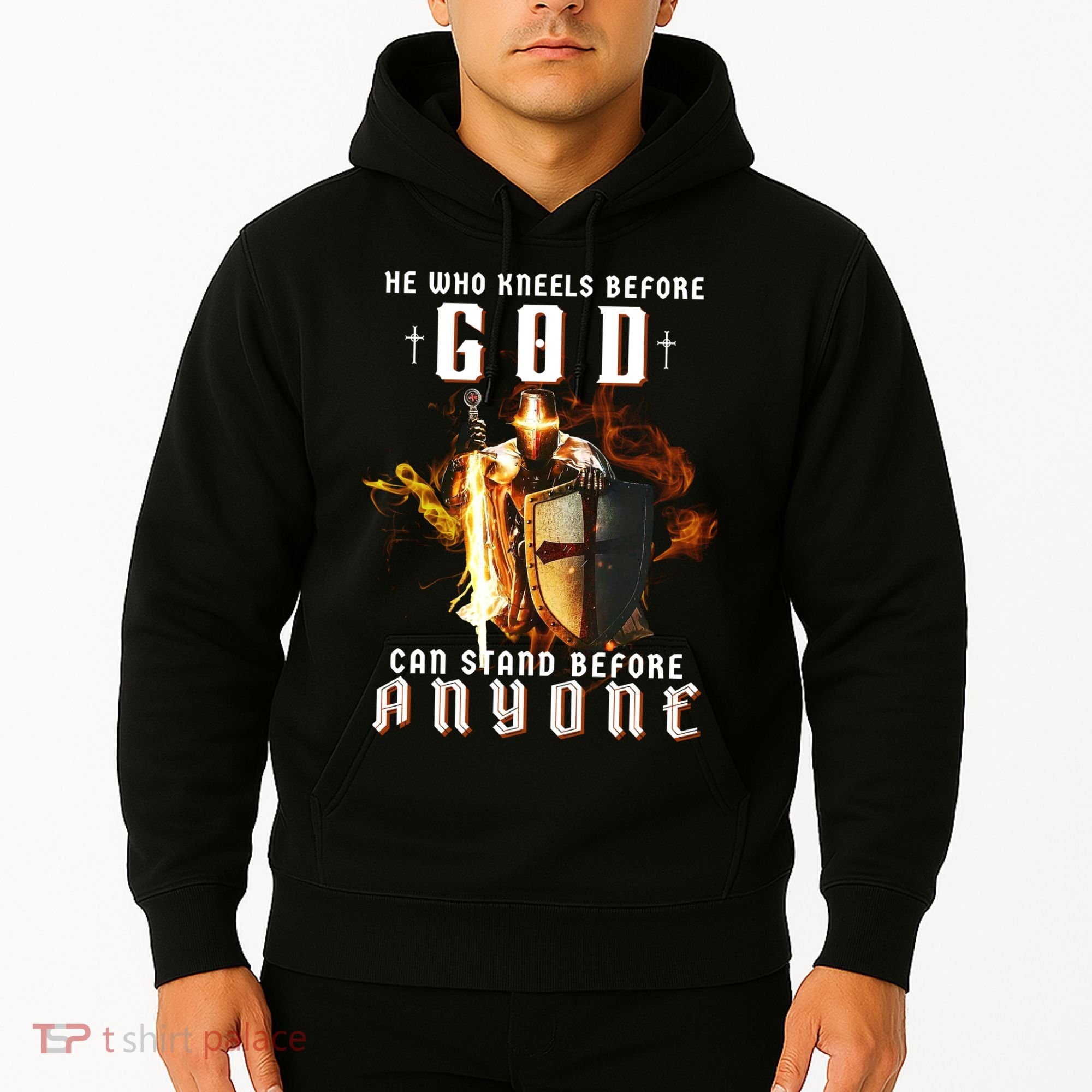 He Who Kneels Before God Can Stand Before Anyone Hoodie