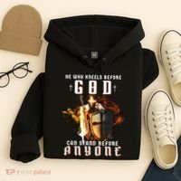 He Who Kneels Before God Can Stand Before Anyone Hoodie thumb 4