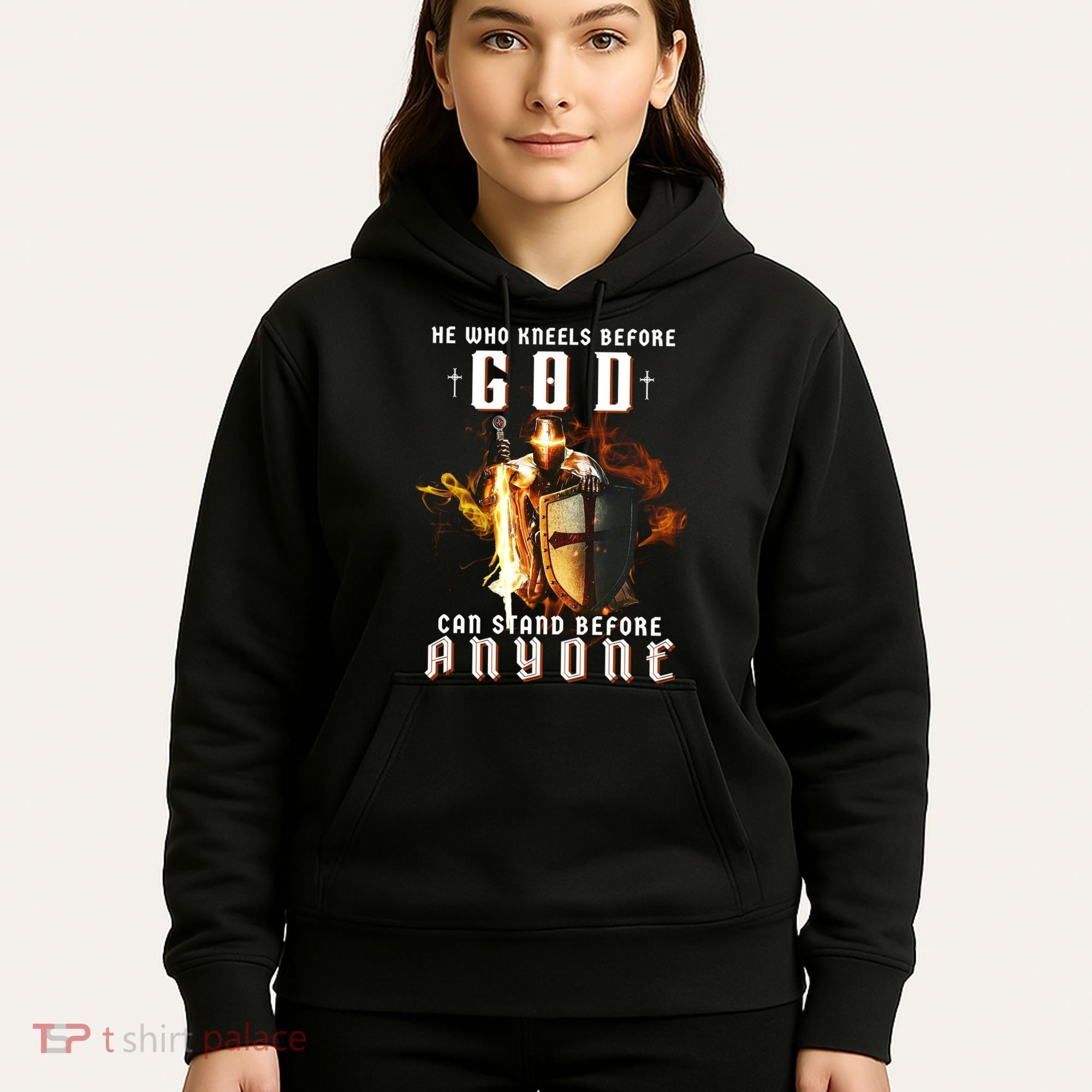 He Who Kneels Before God Can Stand Before Anyone Hoodie