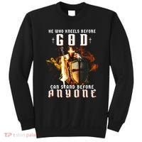 He Who Kneels Before God Can Stand Before Anyone Sweatshirt thumb 0