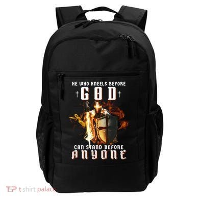 He Who Kneels Before God Can Stand Before Anyone Backpack