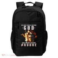 He Who Kneels Before God Can Stand Before Anyone Backpack thumb 0