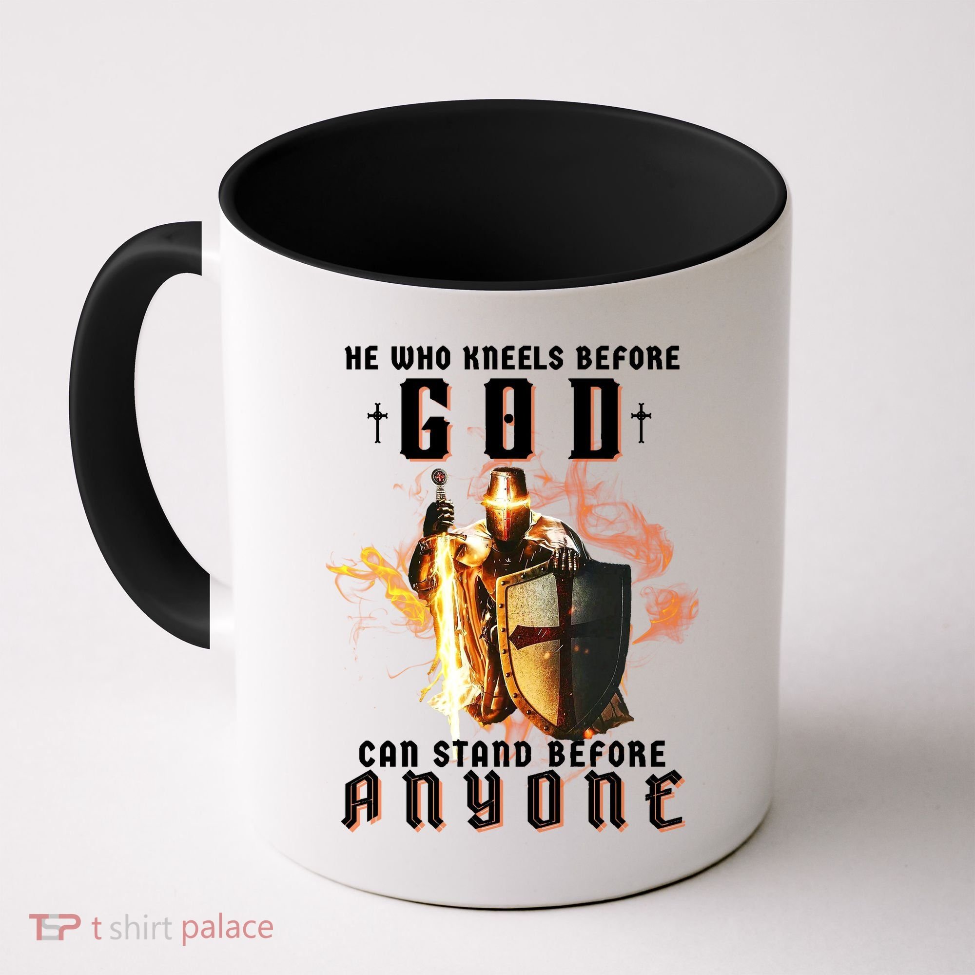 He Who Kneels Before God Can Stand Before Anyone Coffee Mug