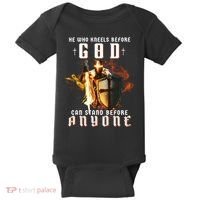 He Who Kneels Before God Can Stand Before Anyone Baby Bodysuit thumb 0