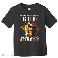 He Who Kneels Before God Can Stand Before Anyone Toddler T-Shirt thumb 0