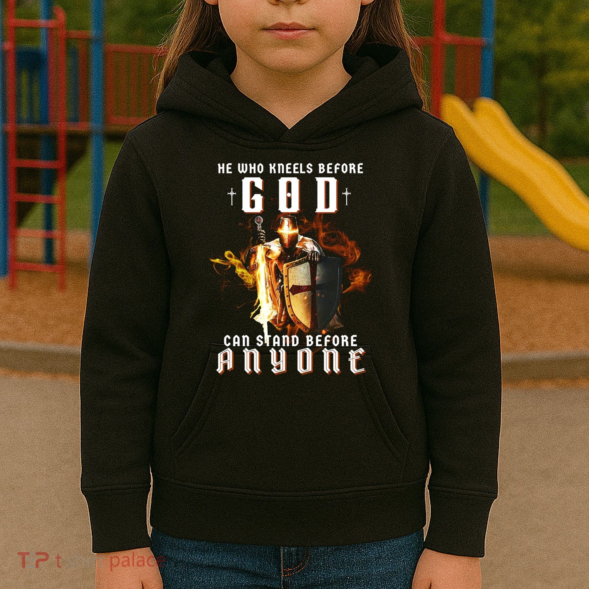 He Who Kneels Before God Can Stand Before Anyone Kids Hoodie