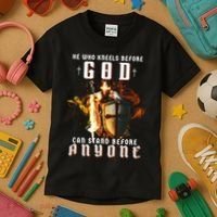 He Who Kneels Before God Can Stand Before Anyone Kids T-Shirt thumb 3