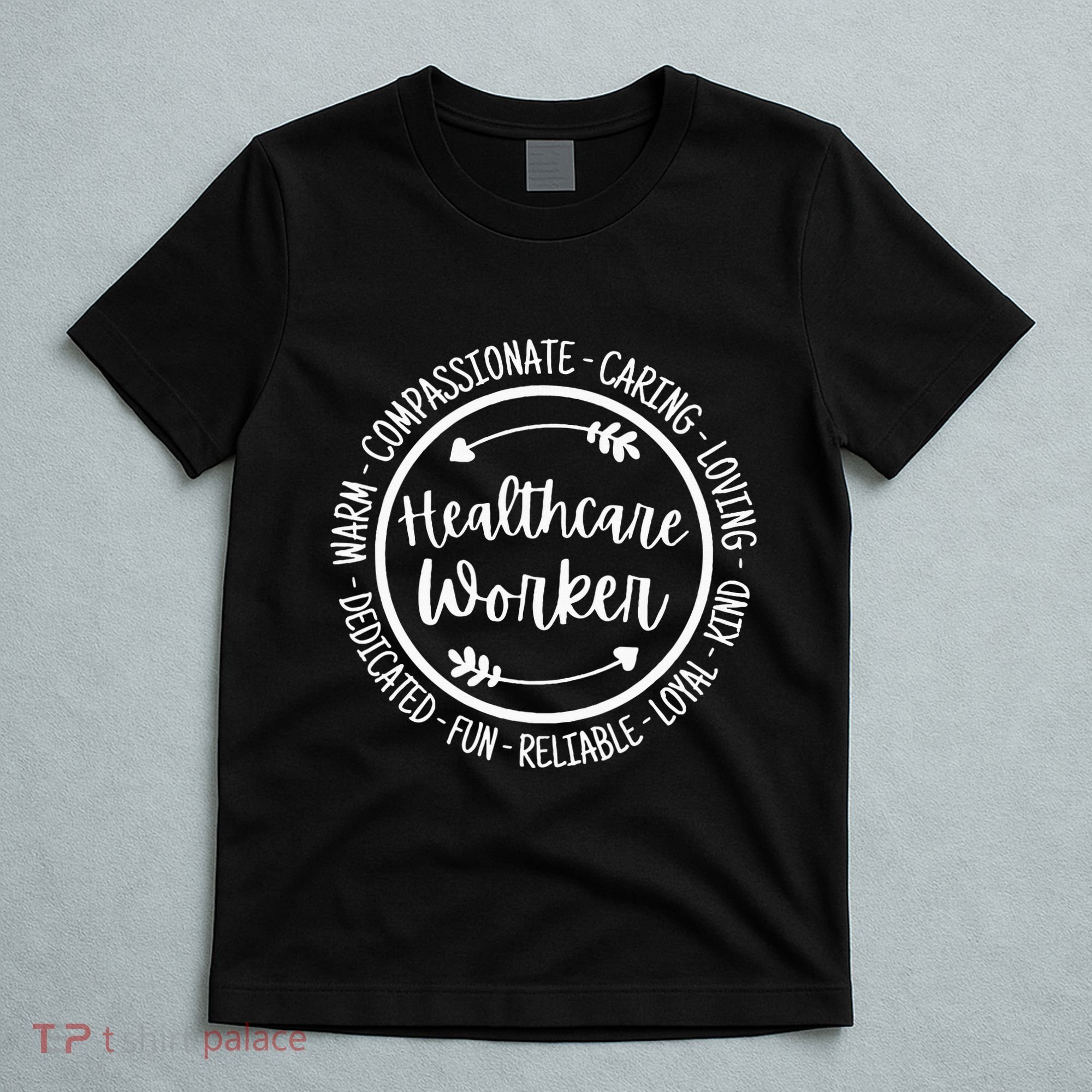 Healthcare Worker Life Essential Health Care Appreciation T-Shirt