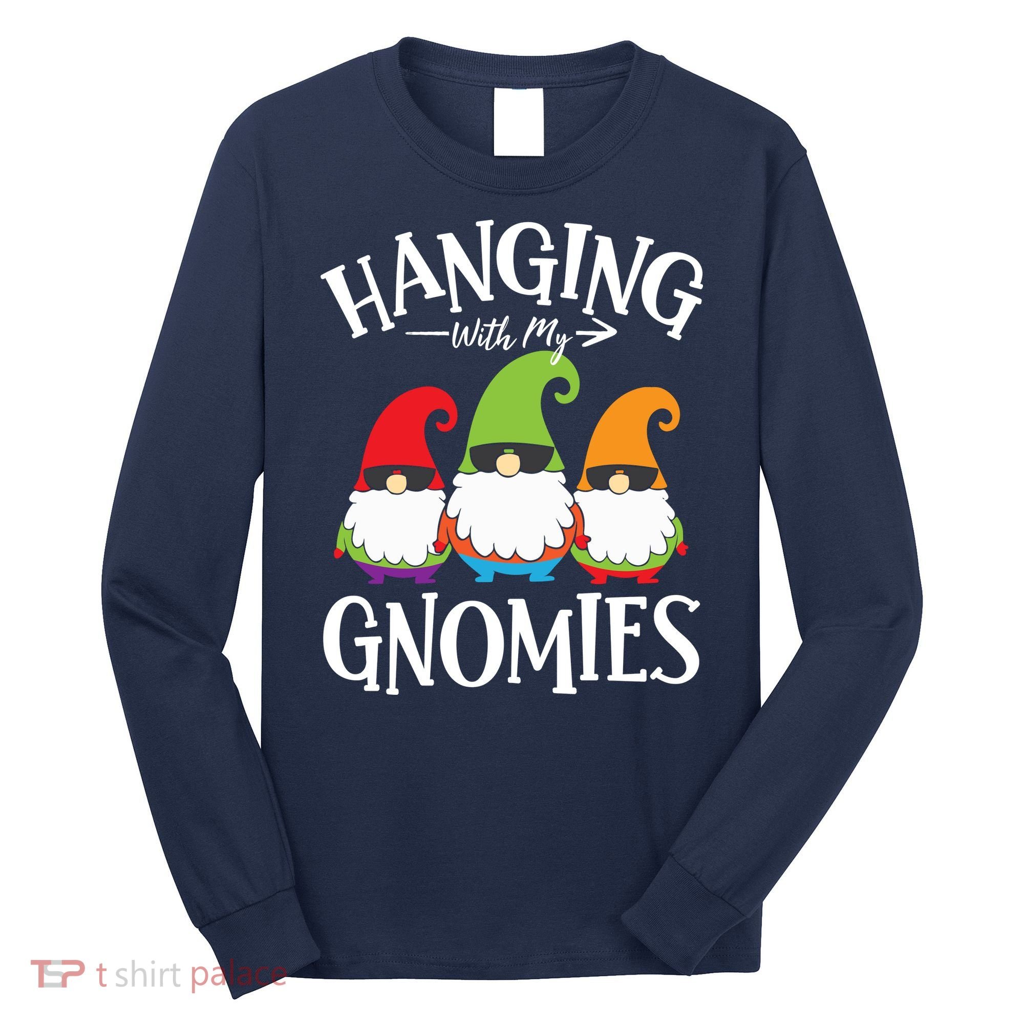 Hanging With My Gnomies Gnomes Christmas Squad Long Sleeve Shirt