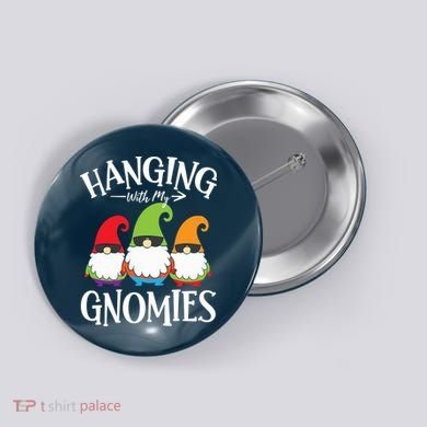 Hanging With My Gnomies Gnomes Christmas Squad Button