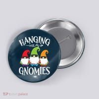 Hanging With My Gnomies Gnomes Christmas Squad Button thumb 0