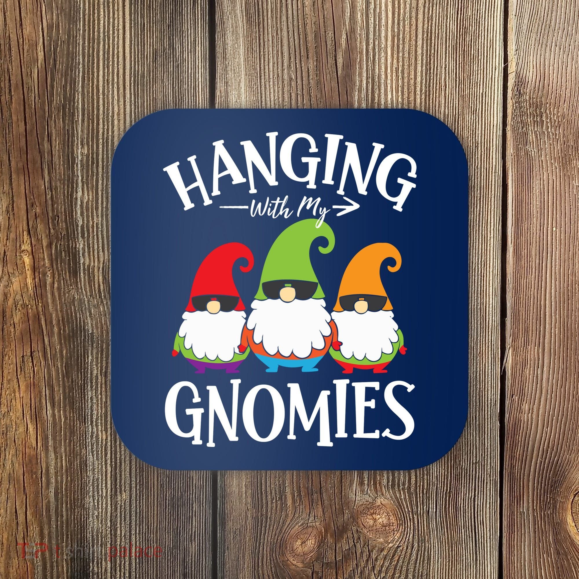 Hanging With My Gnomies Gnomes Christmas Squad Coaster
