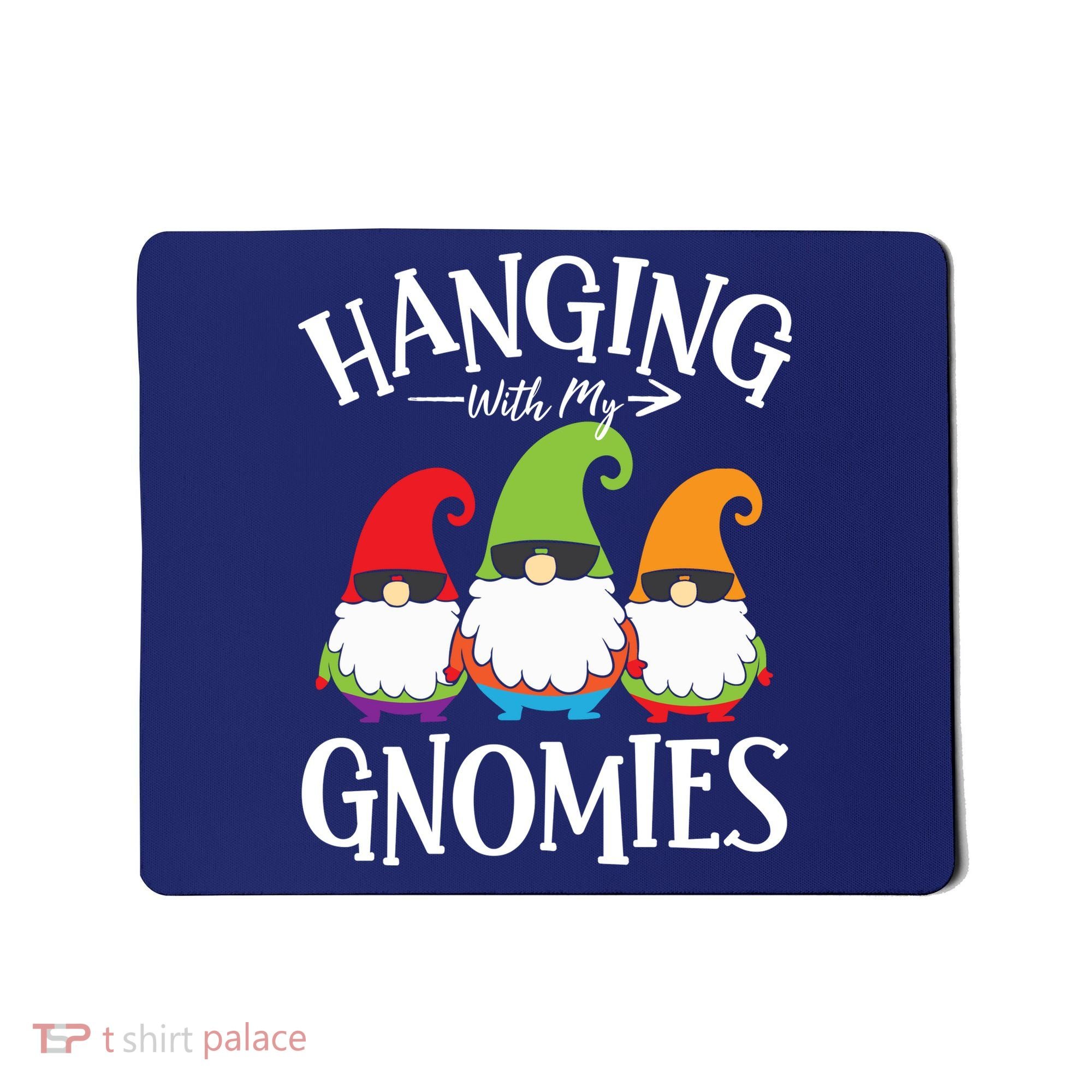 Hanging With My Gnomies Gnomes Christmas Squad Mousepad