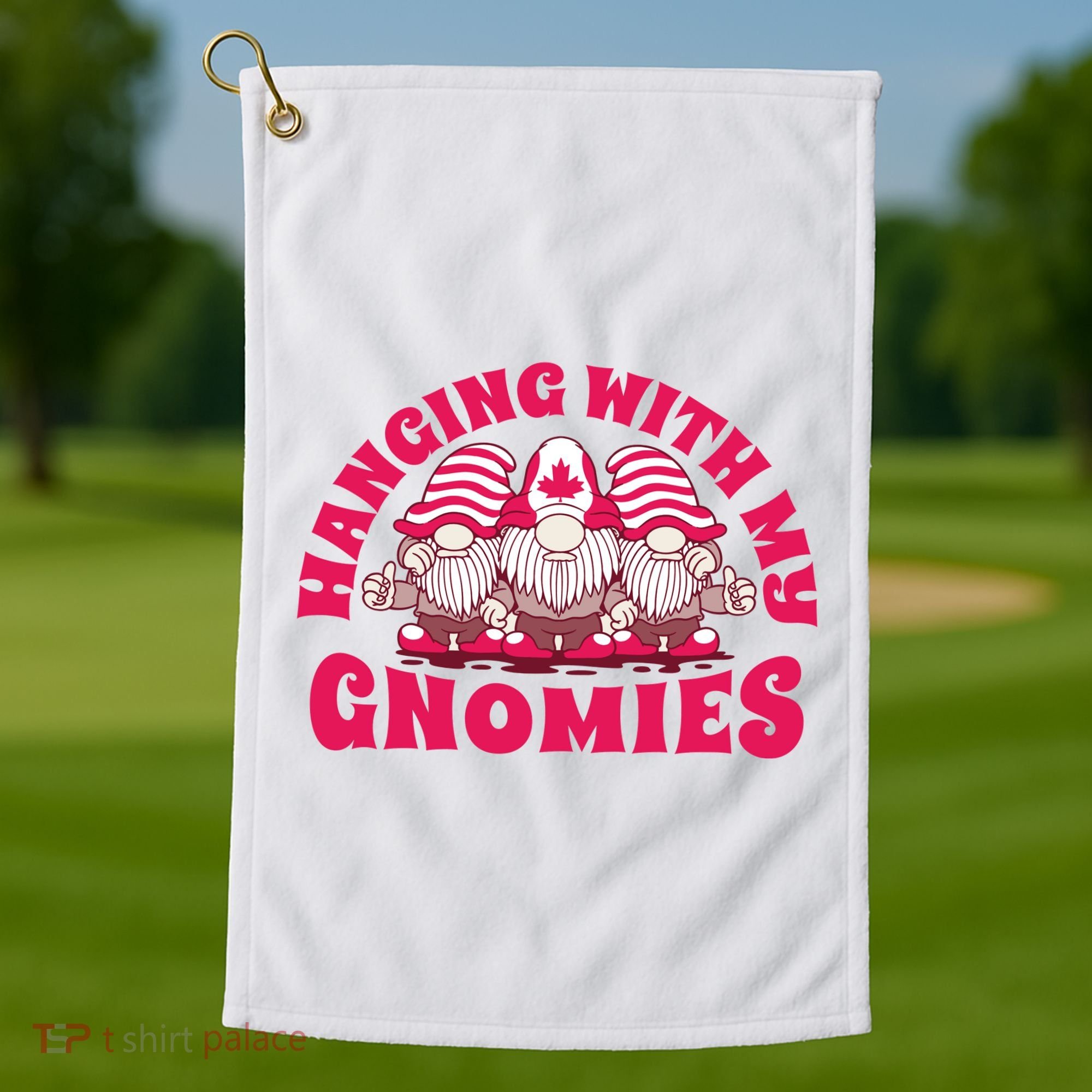 Hanging With My Gnomies Canada Golf Towel