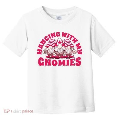 Hanging With My Gnomies Canada Toddler T-Shirt