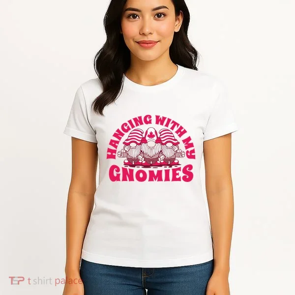 Hanging With My Gnomies Canada Women's T-Shirt