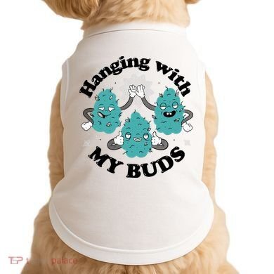 Hanging With My Buds Funny Marijuana Doggie Tank