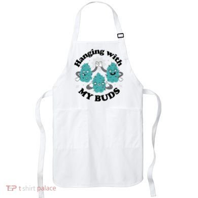 Hanging With My Buds Funny Marijuana Apron