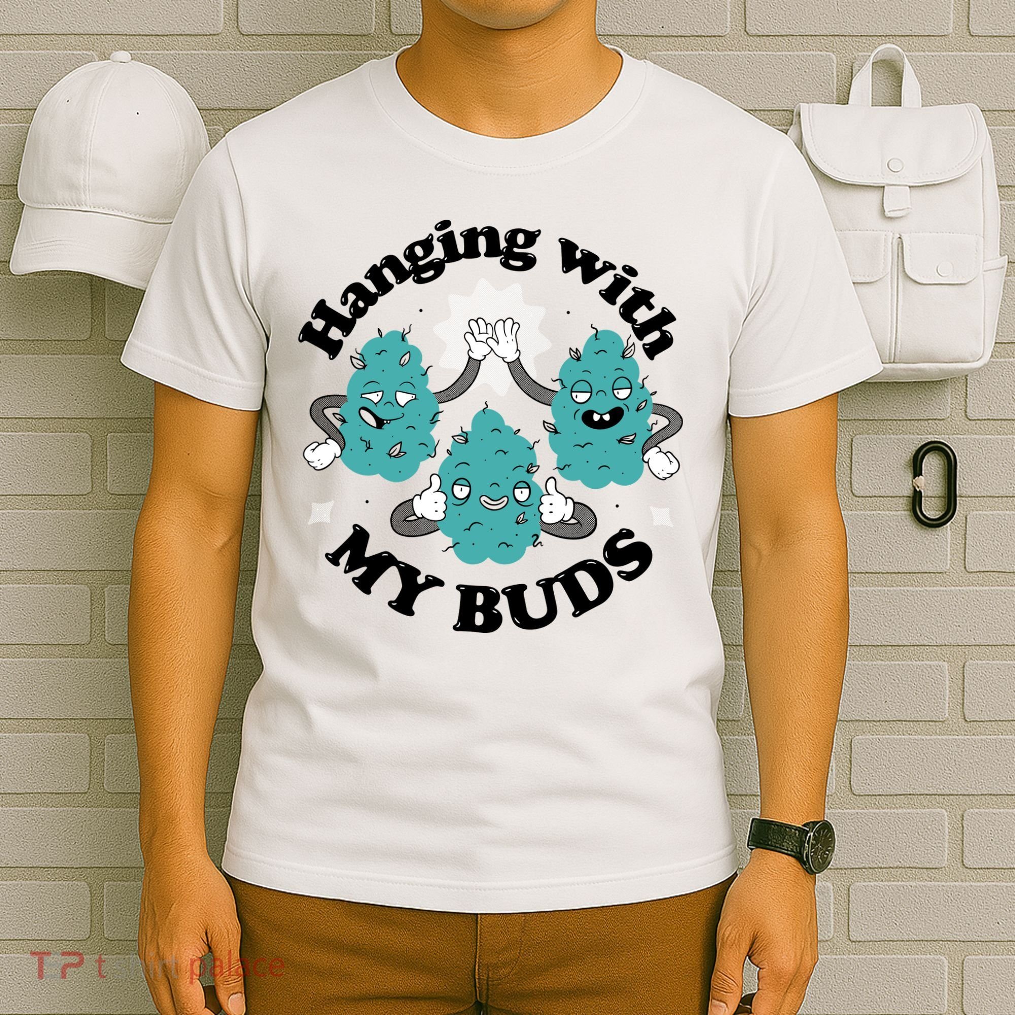 Hanging With My Buds Funny Marijuana T-Shirt