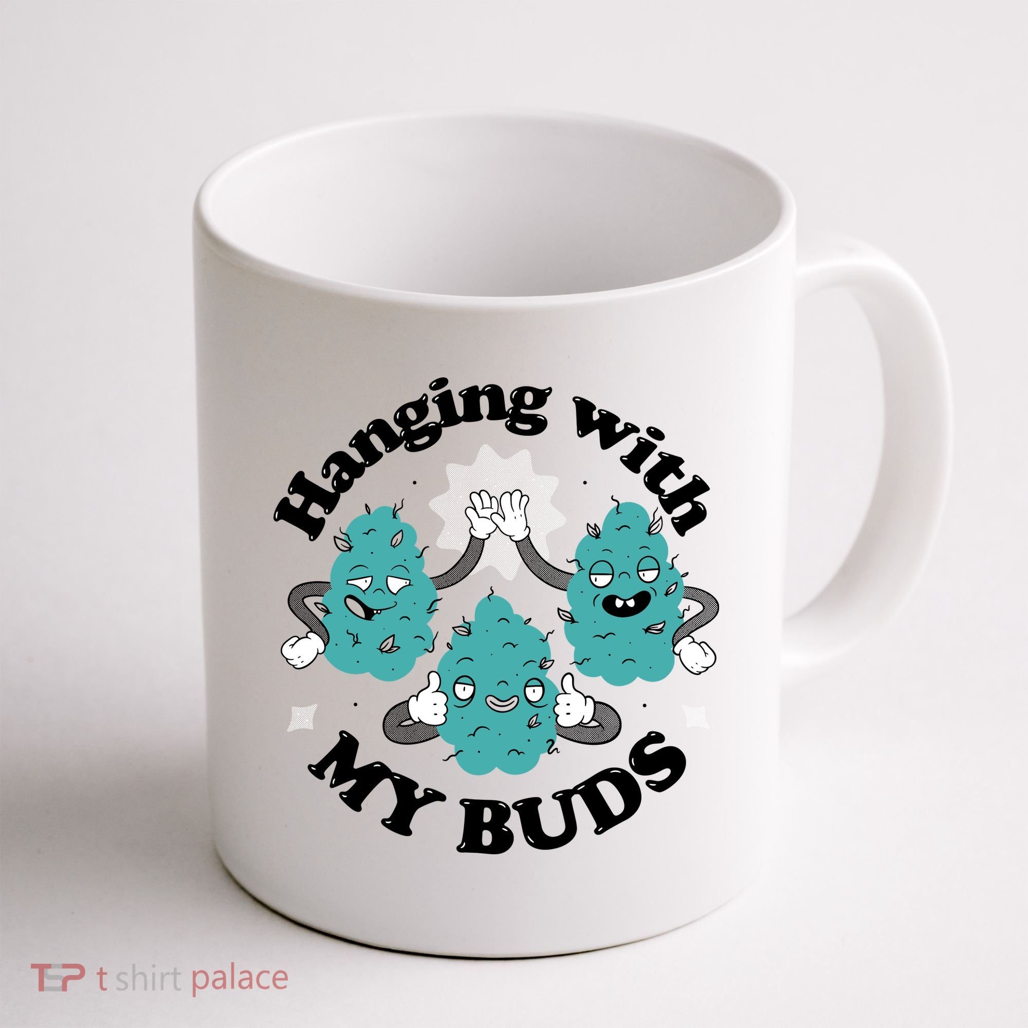 Hanging With My Buds Funny Marijuana Coffee Mug