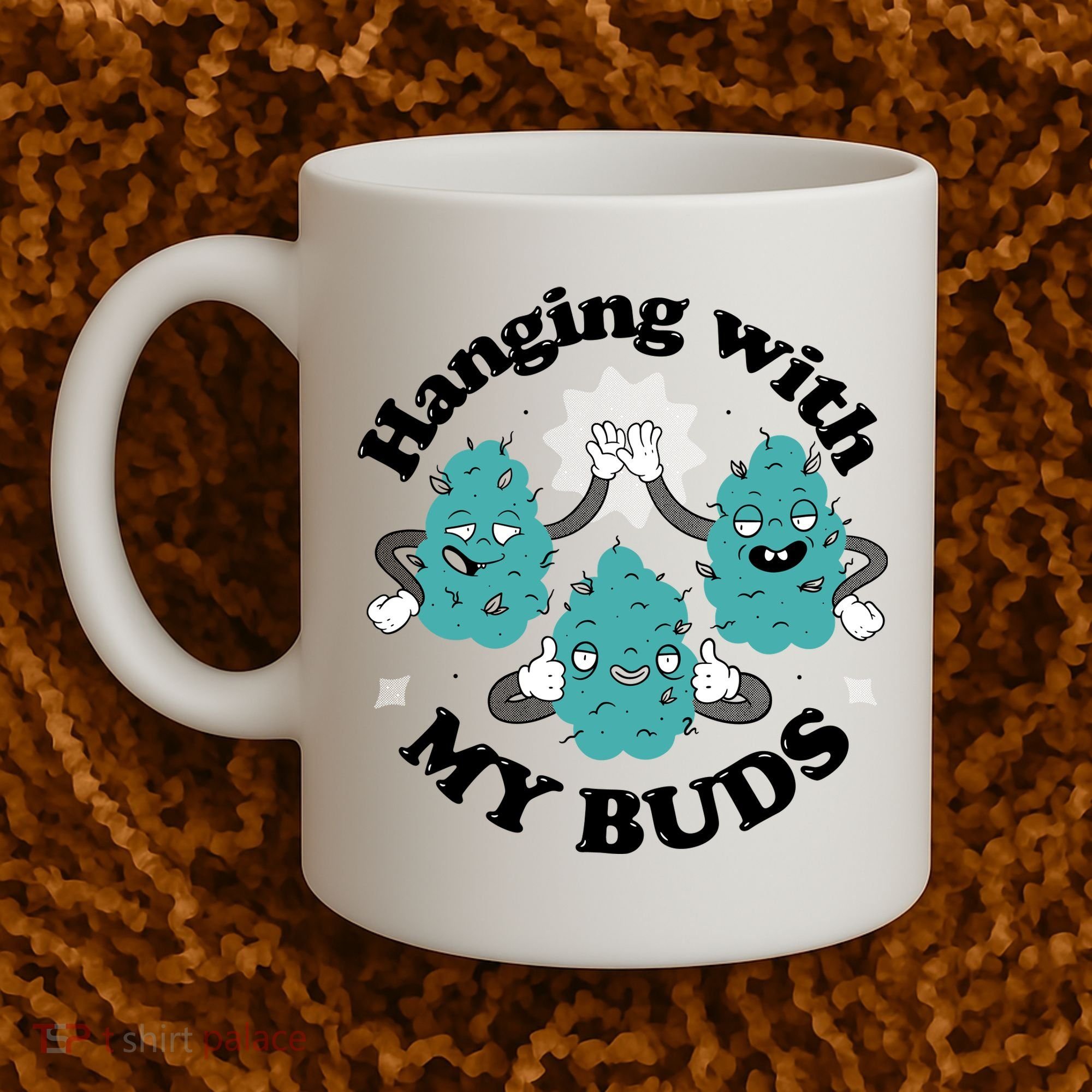 Hanging With My Buds Funny Marijuana Coffee Mug