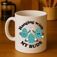 Hanging With My Buds Funny Marijuana Coffee Mug thumb 4