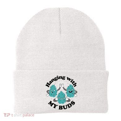 Hanging With My Buds Funny Marijuana Beanie