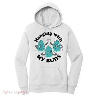 Hanging With My Buds Funny Marijuana Women's Hoodie