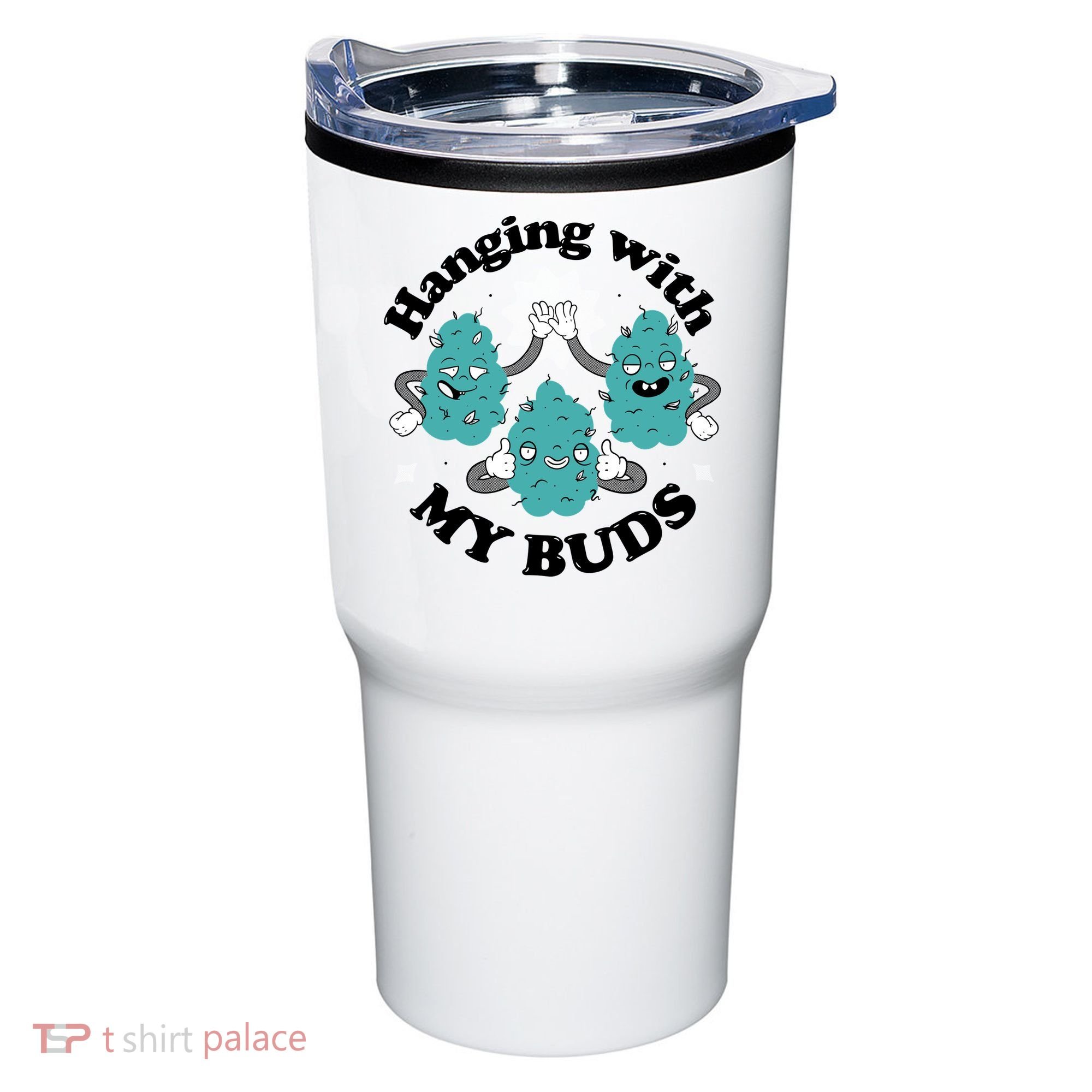 Hanging With My Buds Funny Marijuana Tumbler