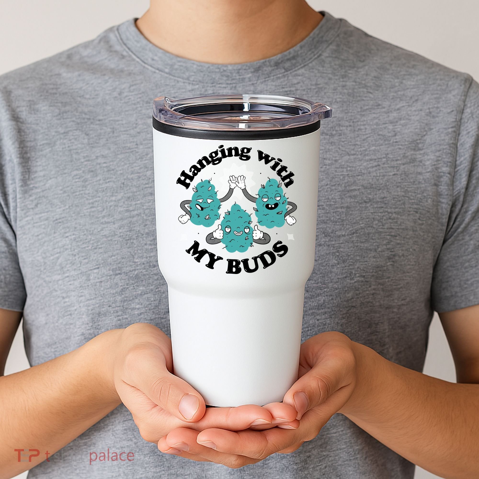 Hanging With My Buds Funny Marijuana Tumbler