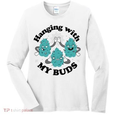 Hanging With My Buds Funny Marijuana Women's Long Sleeve Shirt