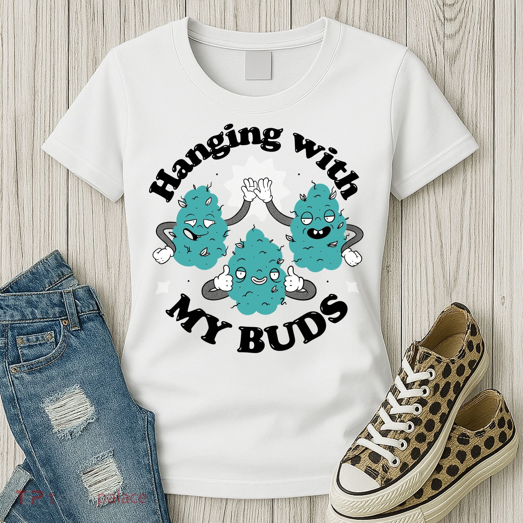 Hanging With My Buds Funny Marijuana Women's T-Shirt