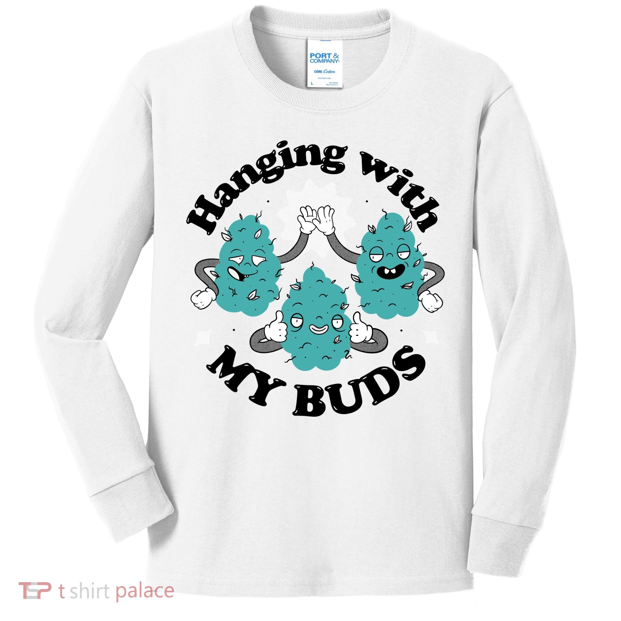 Hanging With My Buds Funny Marijuana Kids Long Sleeve Shirt