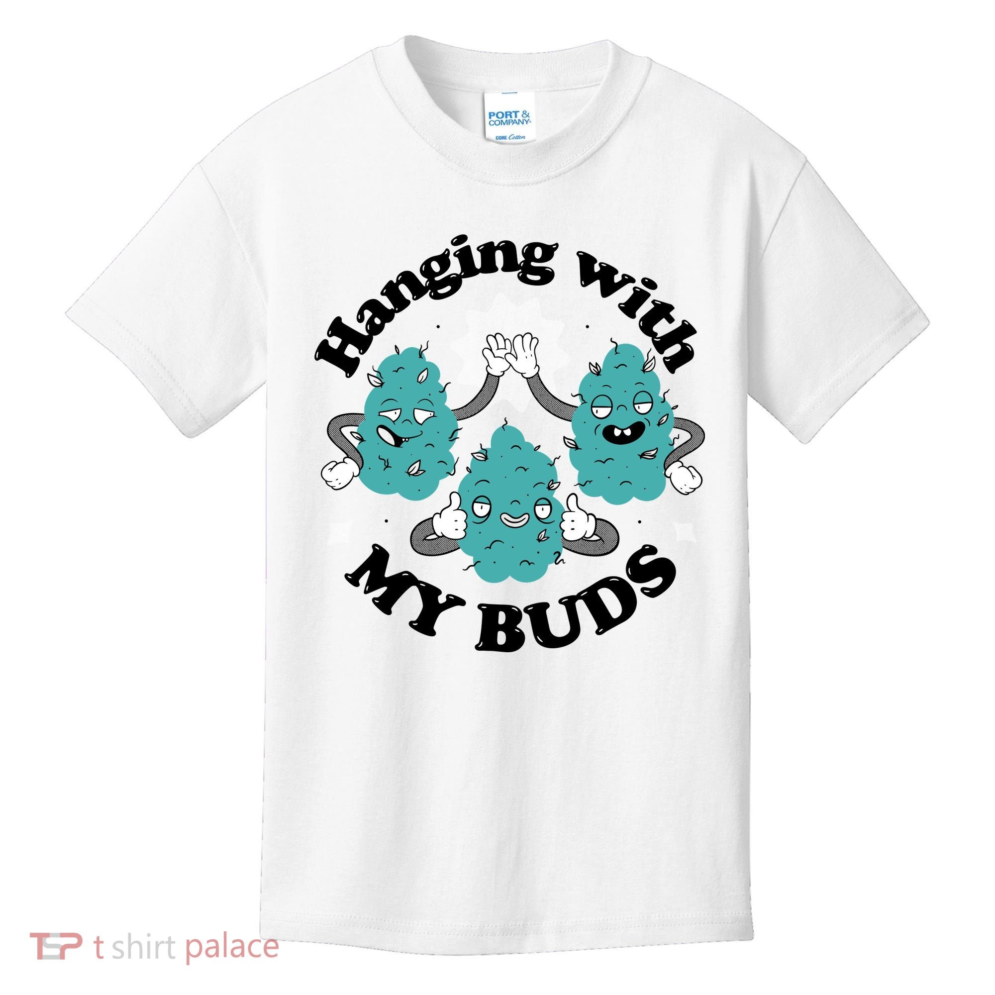 Hanging With My Buds Funny Marijuana Kids T-Shirt
