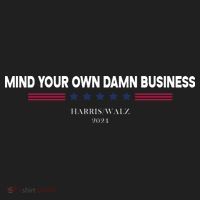 Harris Walz Mind Your Own Damn Business Election Women's Sweatshirt thumb 2