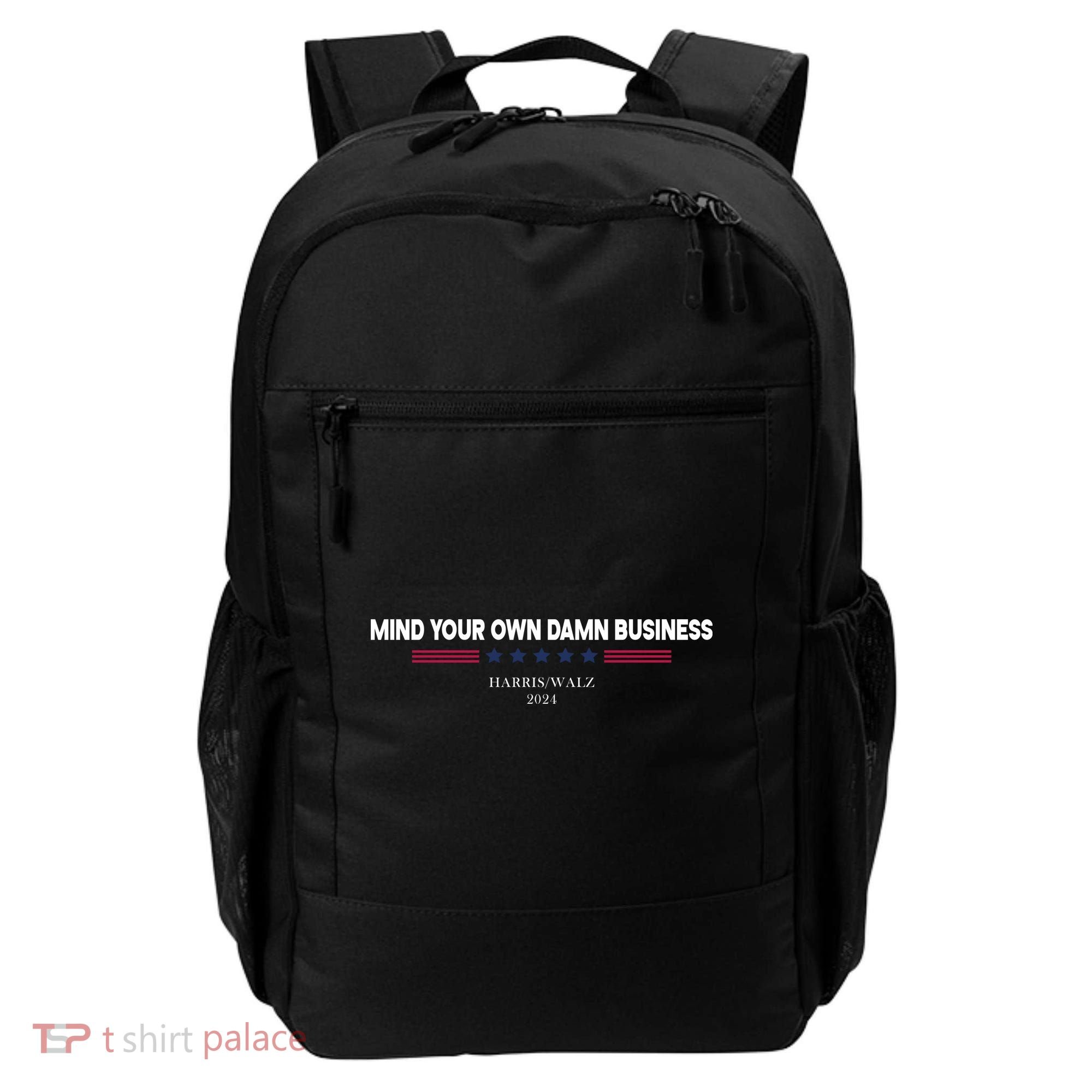 Harris Walz Mind Your Own Damn Business Election Backpack